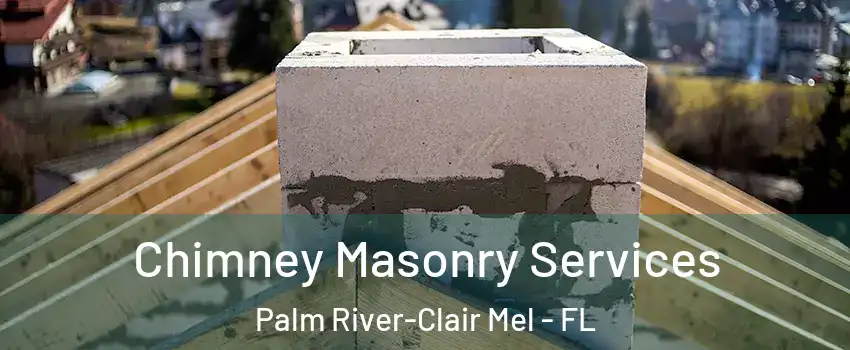  Chimney Masonry Services Palm River-Clair Mel - FL