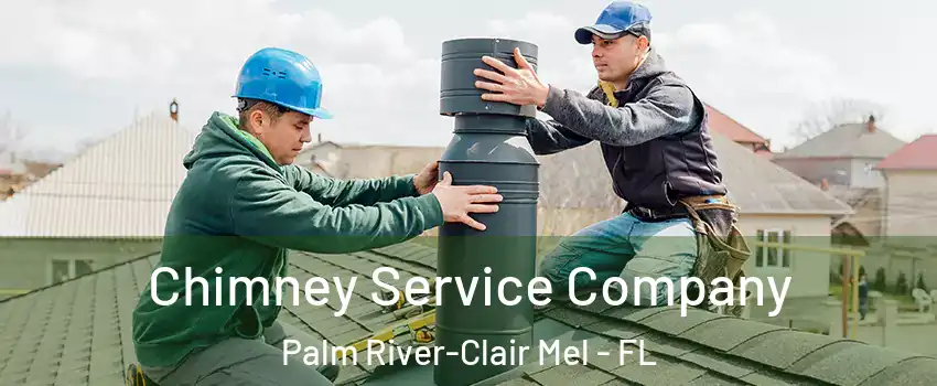  Chimney Service Company Palm River-Clair Mel - FL