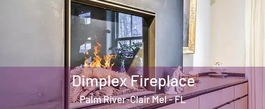  Dimplex Fireplace Palm River-Clair Mel - FL
