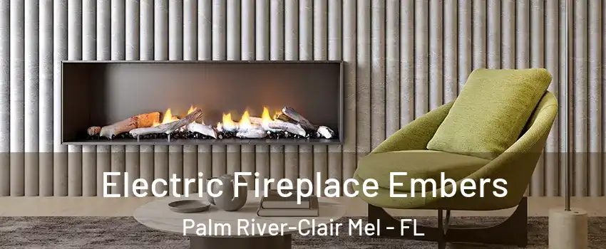  Electric Fireplace Embers Palm River-Clair Mel - FL