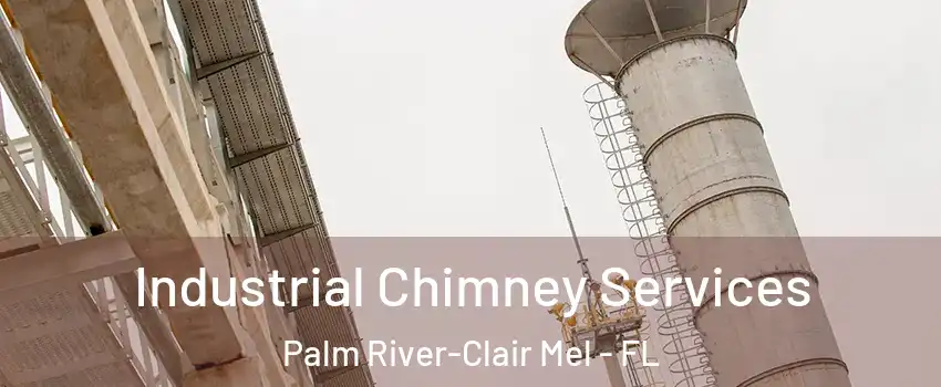  Industrial Chimney Services Palm River-Clair Mel - FL