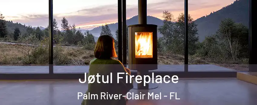  Jøtul Fireplace Palm River-Clair Mel - FL