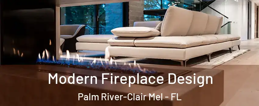  Modern Fireplace Design Palm River-Clair Mel - FL